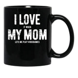 I Love My Mom - Videogames - Gift Black Coffee Mug - Black