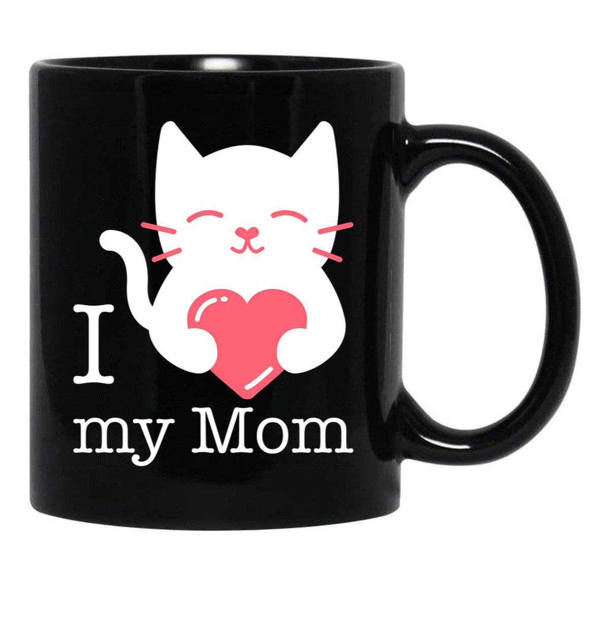 I Love My Mom With Heart And Cute Cat Black Coffee Mug - Black