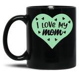 I Love My Mom You'Re The Best Mummy - Green Black Coffee Mug
