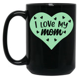 I Love My Mom You'Re The Best Mummy - Green Black Coffee Mug