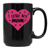 I Love My Mom You'Re The Best Mummy - Pink Black Coffee Mug - Black