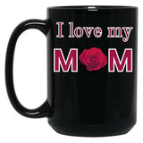 I Love My Mom (17) Black Coffee Mug