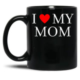 I Love My Mom (19) Black Coffee Mug