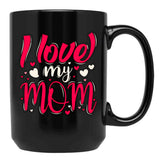 I Love My Mom (26) Black Coffee Mug - Black