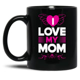 I Love My Mom (27) Black Coffee Mug