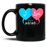 I Love My Mom (30) Black Coffee Mug