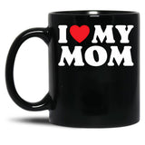 I Love My Mom (31) Black Coffee Mug