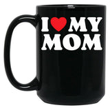 I Love My Mom (31) Black Coffee Mug