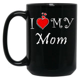 I Love My Mom (33) Black Coffee Mug