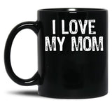 I Love My Mom (4) Black Coffee Mug
