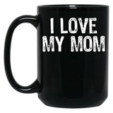 I Love My Mom (4) Black Coffee Mug