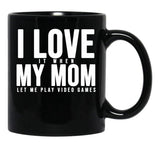 I Love My Mom (6) Black Coffee Mug - Black