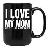 I Love My Mom (6) Black Coffee Mug - Black