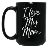I Love My Mom (8) Black Coffee Mug