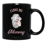 I Love My Mommy - Elephant And Baby Black Coffee Mug - Black