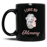 I Love My Mommy - Elephant And Baby Black Coffee Mug