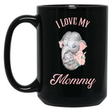 I Love My Mommy - Elephant And Baby Black Coffee Mug
