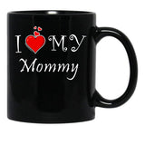 I Love My Mommy (2) Black Coffee Mug - Black