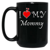 I Love My Mommy (2) Black Coffee Mug