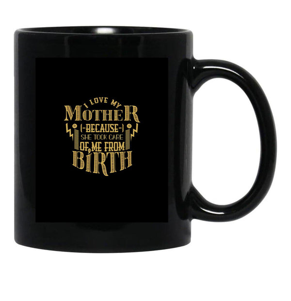I Love My Mother Black Coffee Mug - Black