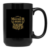 I Love My Mother Black Coffee Mug - Black