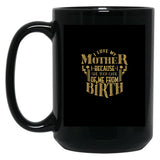 I Love My Mother Black Coffee Mug