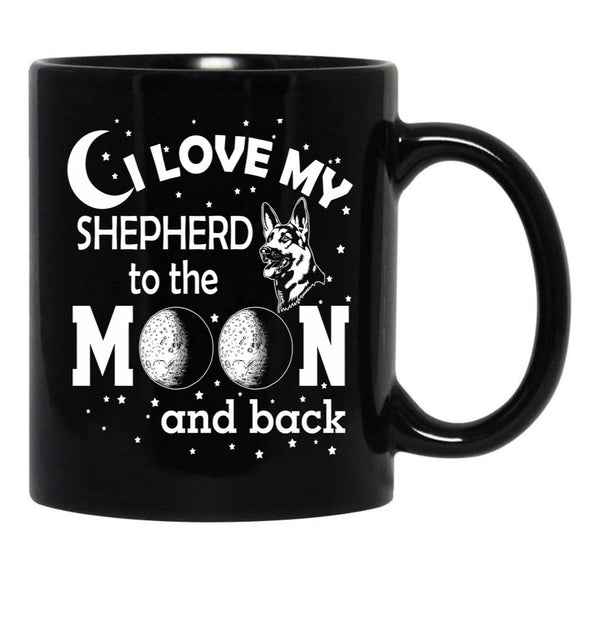 I Love My Shepherd To The Moon And Back - Christmas And Birthday Gift Ideas (White Font) Black Coffee Mug - Black