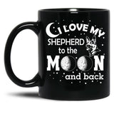 I Love My Shepperd To The Moon And Back. Blck Black Coffee Mug
