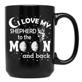 I Love My Shepperd To The Moon And Back. Blck Black Coffee Mug - Black