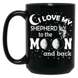 I Love My Shepperd To The Moon And Back. Blck Black Coffee Mug