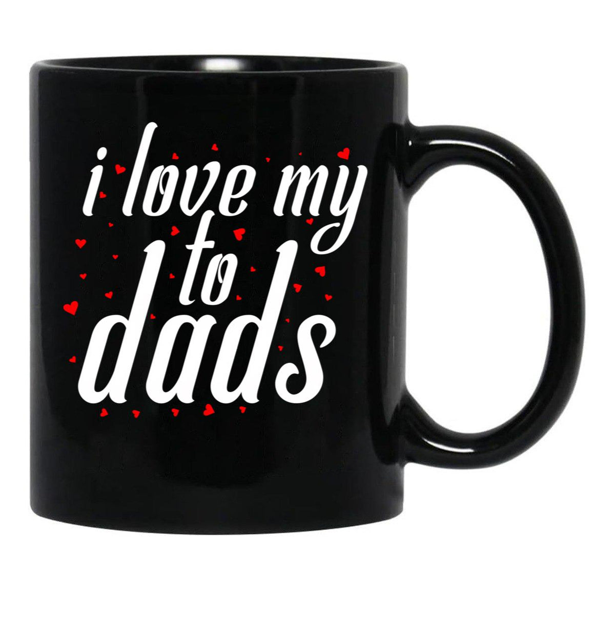 I Love My To Dads Black Coffee Mug - Black