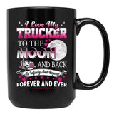 I Love My Trucker Black Coffee Mug - Black