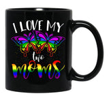 I Love My Two Moms Rainbow Flag Lesbian Butterflies Lgbt Black Coffee Mug - Black