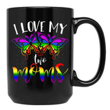 I Love My Two Moms Rainbow Flag Lesbian Butterflies Lgbt Black Coffee Mug - Black