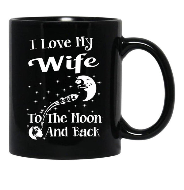 I Love My Wife To The Moon And Back (1) Black Coffee Mug - Black