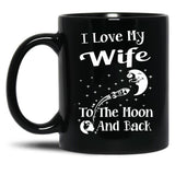I Love My Wife To The Moon And Back (1) Black Coffee Mug
