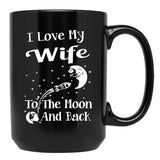 I Love My Wife To The Moon And Back (1) Black Coffee Mug - Black