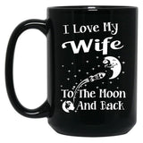 I Love My Wife To The Moon And Back (1) Black Coffee Mug