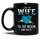 I Love My Wife To The Moon And Back Black Coffee Mug