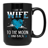 I Love My Wife To The Moon And Back Black Coffee Mug - Black