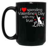 I Love Spending Valentine'S Day With My True Love Cat Black Coffee Mug