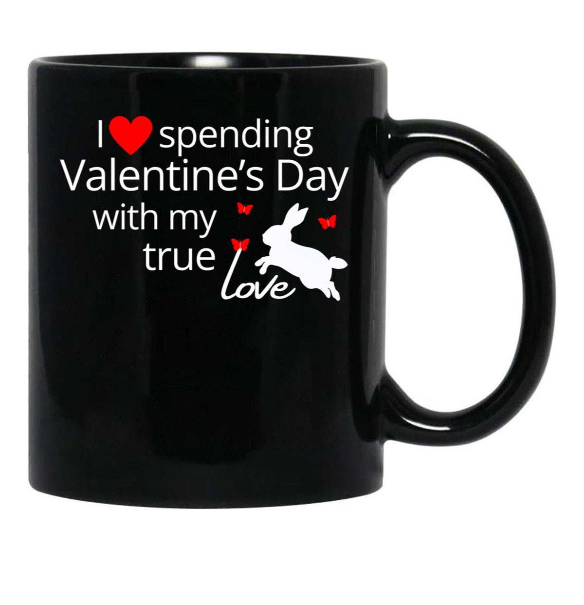 I Love Spending Valentine'S Day With My True Love Rabbit Black Coffee Mug - Black