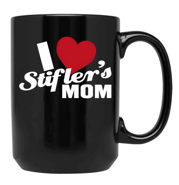 I Love Stiflers Mom Black Coffee Mug - Black