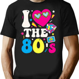 I Love The 80s Funny Vintage Retro 80's 1980s Eighties Party T-Shirt - Black