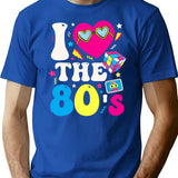I Love The 80s Funny Vintage Retro 80's 1980s Eighties Party T-Shirt - Blue
