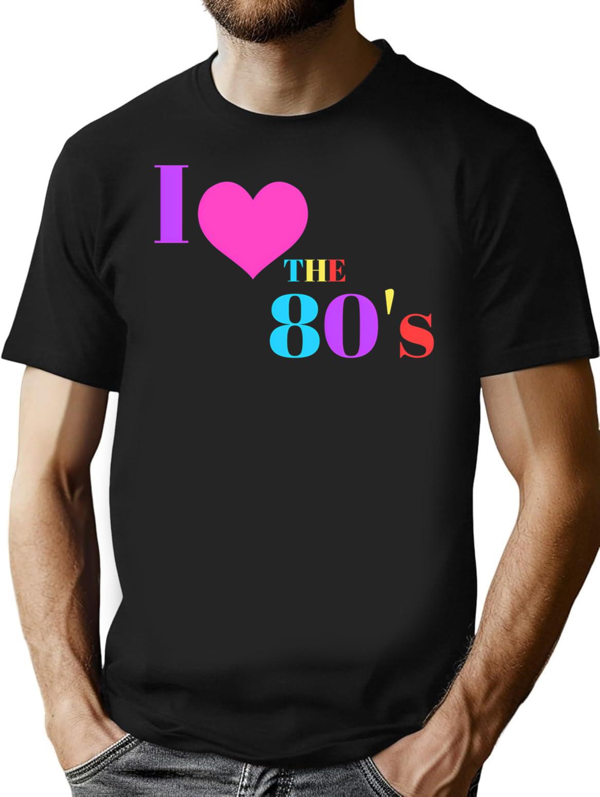 I Love The 80's T-Shirt - Retro Graphic Tee for Men & Women - Black