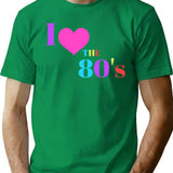I Love The 80's T-Shirt - Retro Graphic Tee for Men & Women - Green
