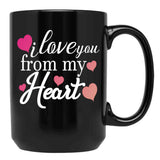 I Love You From My Heart Couples Valentines Day Mugs Black Coffee Mug - Black