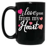 I Love You From My Heart Couples Valentines Day Mugs Black Coffee Mug