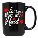 I Love You From My Heart Gift For Couple Family And Friends Black Coffee Mug - Black
